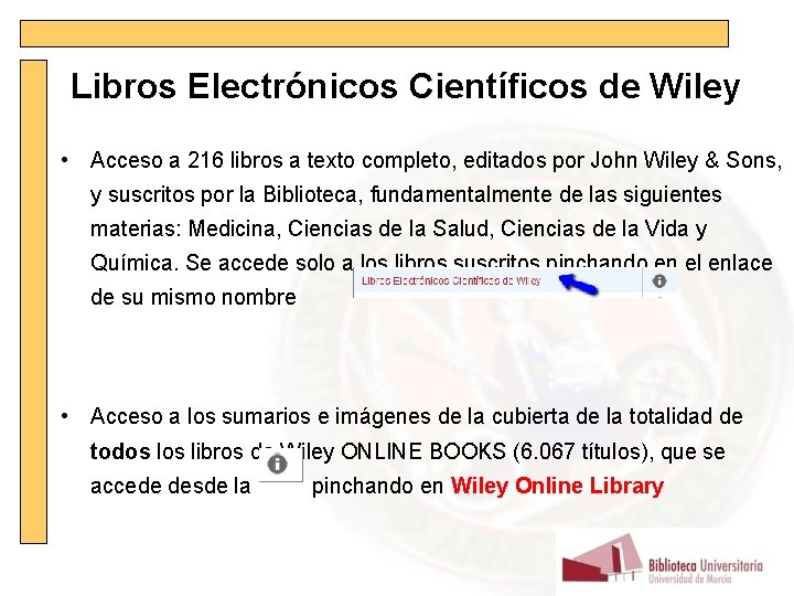 Libros Electrónicos Científicos de Wiley • Acceso a 216 libros a texto completo, editados