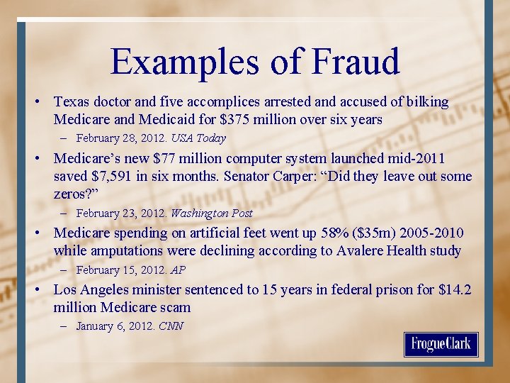 Examples of Fraud • Texas doctor and five accomplices arrested and accused of bilking