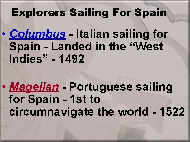 Explorers Sailing For Spain • Columbus - Italian sailing for Spain - Landed in