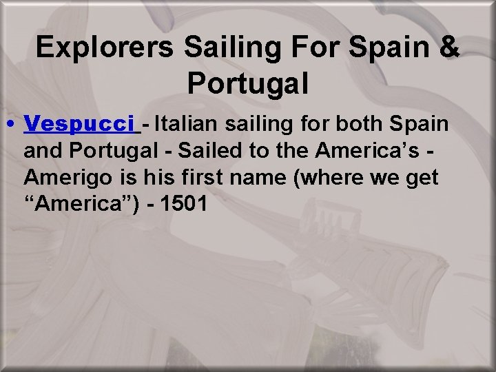 Explorers Sailing For Spain & Portugal • Vespucci - Italian sailing for both Spain