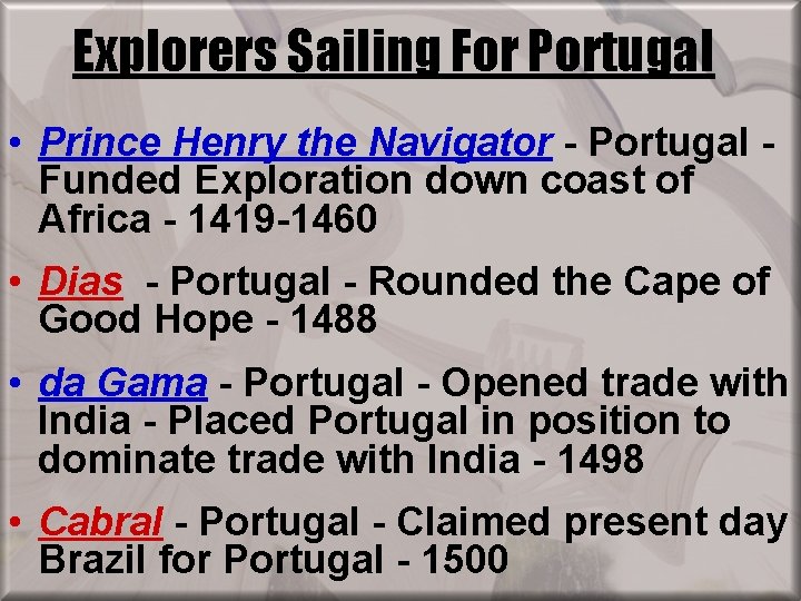 Explorers Sailing For Portugal • Prince Henry the Navigator - Portugal Funded Exploration down