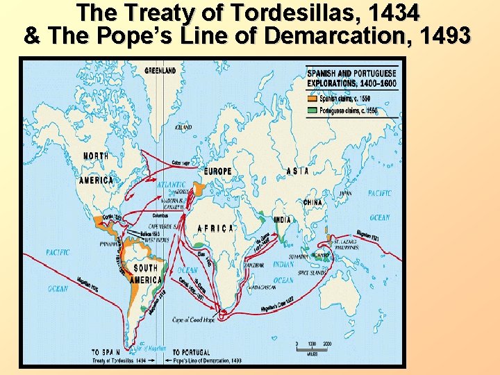 The Treaty of Tordesillas, 1434 & The Pope’s Line of Demarcation, 1493 