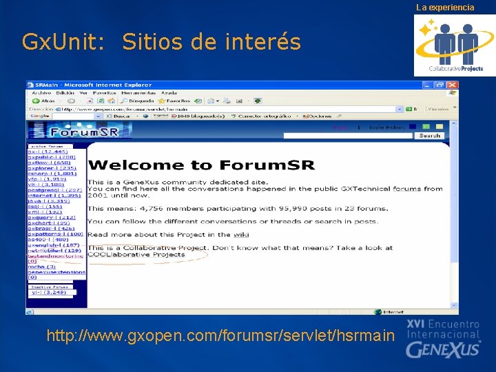 La experiencia Gx. Unit: Sitios de interés http: //www. gxopen. com/forumsr/servlet/hsrmain 