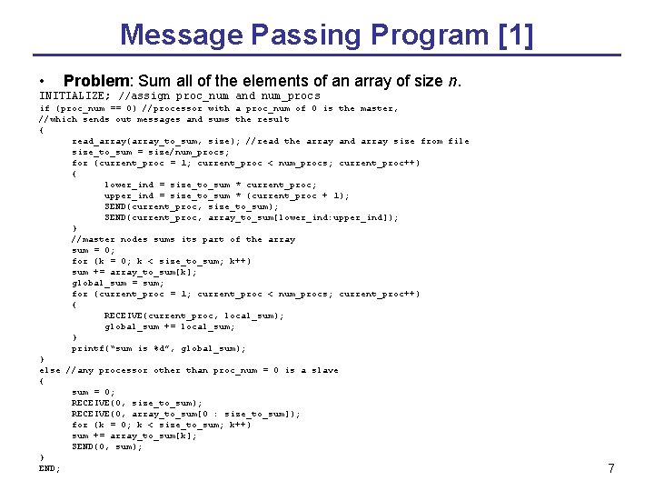 Message Passing Program [1] • Problem: Sum all of the elements of an array