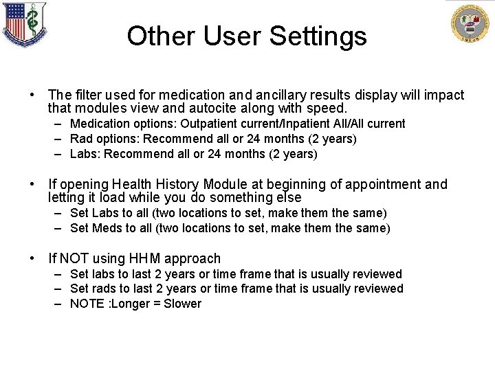 Other User Settings • The filter used for medication and ancillary results display will