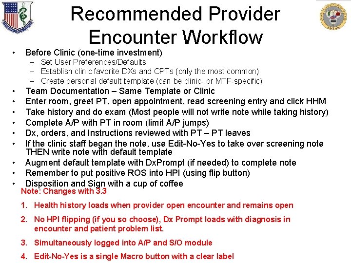  • Recommended Provider Encounter Workflow Before Clinic (one-time investment) – Set User Preferences/Defaults