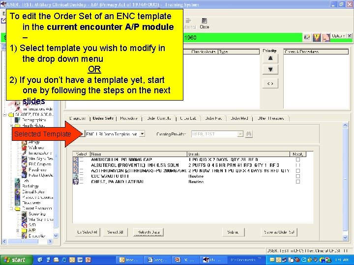 To edit the Order Set of an ENC template in the current encounter A/P