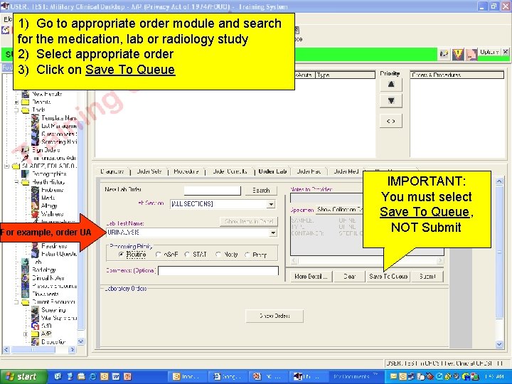 1) Go to appropriate order module and search for the medication, lab or radiology