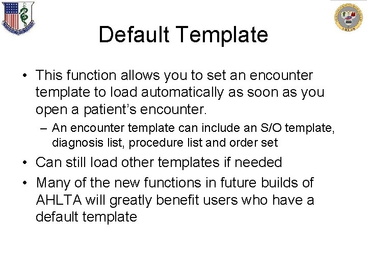 Default Template • This function allows you to set an encounter template to load