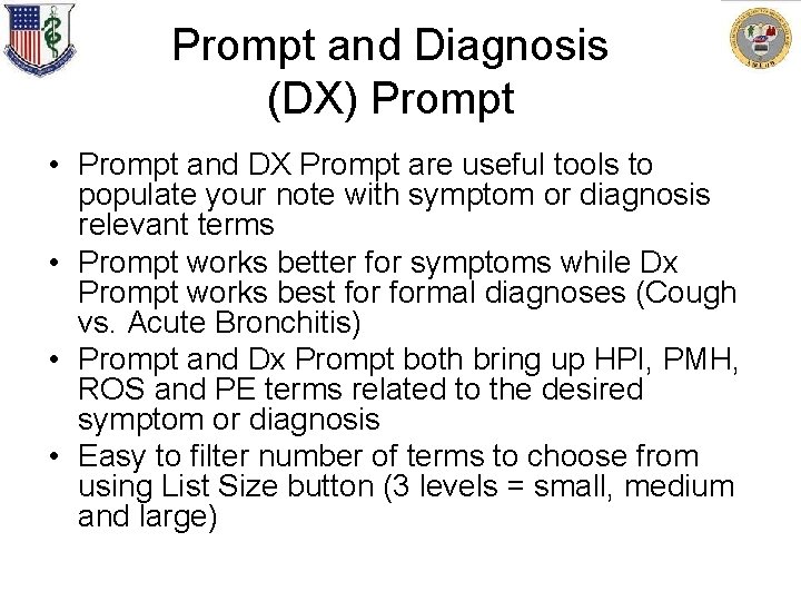 Prompt and Diagnosis (DX) Prompt • Prompt and DX Prompt are useful tools to