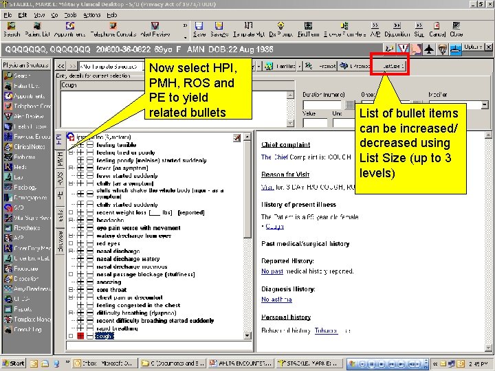 Now select HPI, PMH, ROS and PE to yield related bullets List of bullet