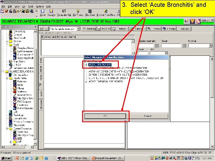 3. Select ‘Acute Bronchitis’ and click ‘OK’ 