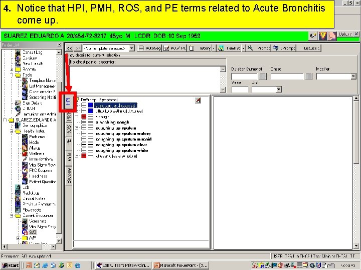 4. Notice that HPI, PMH, ROS, and PE terms related to Acute Bronchitis come