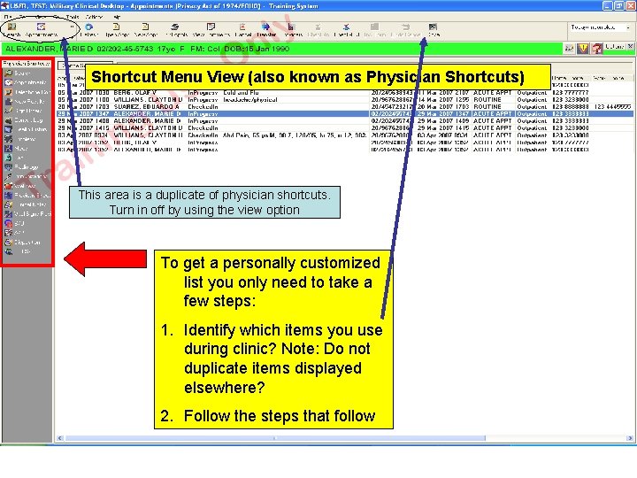 Shortcut Menu View (also known as Physician Shortcuts) Do you like having all of