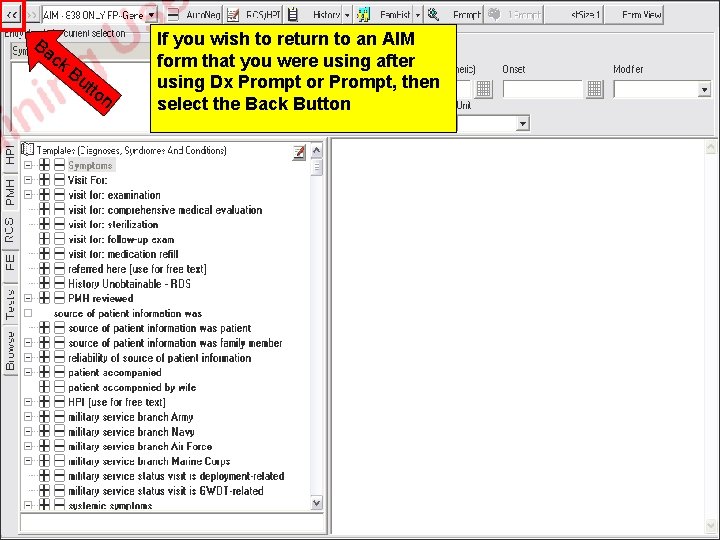 Ba ck Bu tto n If you wish to return to an AIM form