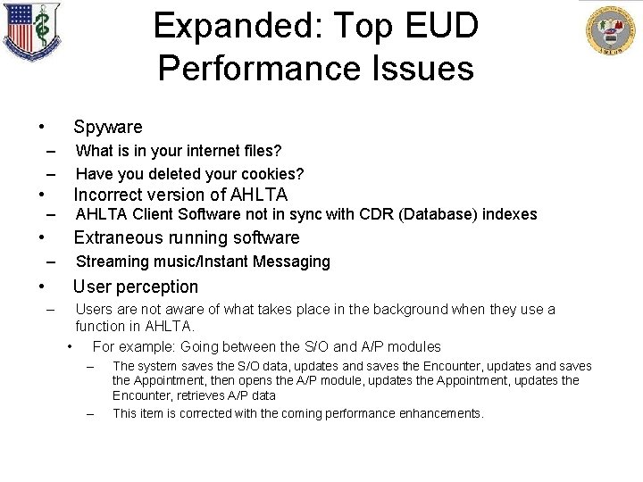 Expanded: Top EUD Performance Issues • Spyware – – • What is in your