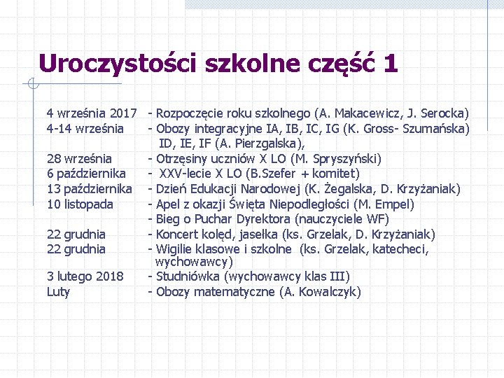 Uroczystości szkolne część 1 4 września 2017 - Rozpoczęcie roku szkolnego (A. Makacewicz, J.