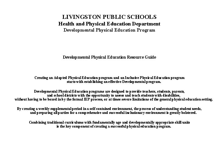 LIVINGSTON PUBLIC SCHOOLS Health and Physical Education Department Developmental Physical Education Program Developmental Physical
