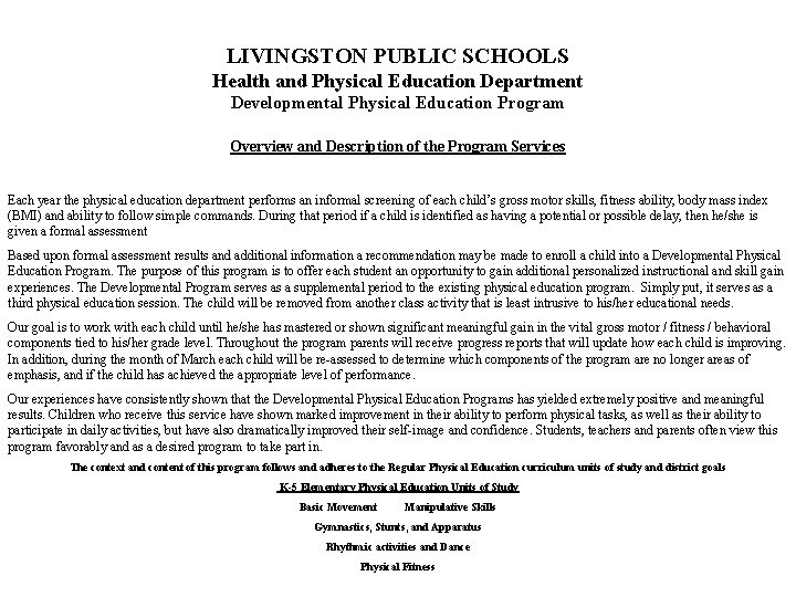 LIVINGSTON PUBLIC SCHOOLS Health and Physical Education Department Developmental Physical Education Program Overview and