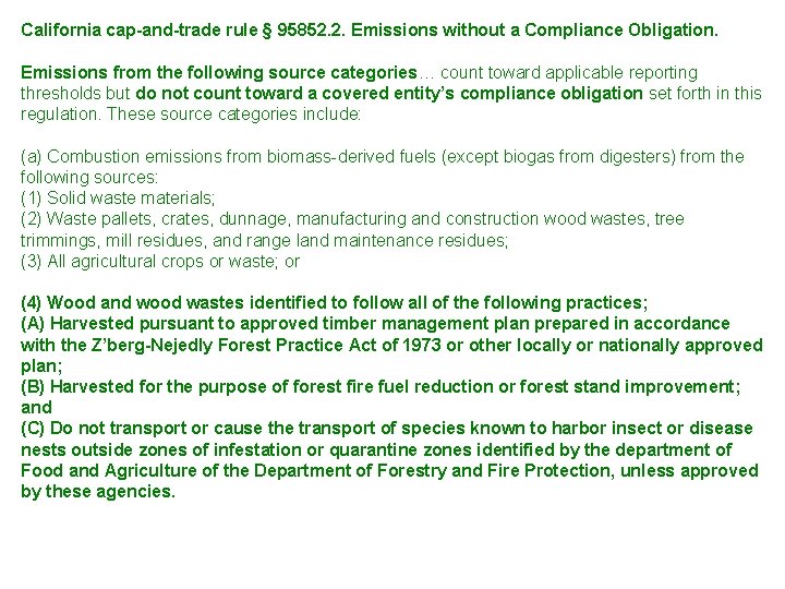 California cap-and-trade rule § 95852. 2. Emissions without a Compliance Obligation. Emissions from the