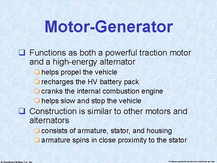 Motor-Generator q Functions as both a powerful traction motor and a high-energy alternator m