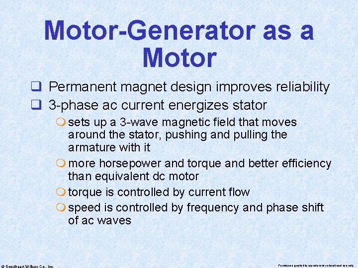 Motor-Generator as a Motor q Permanent magnet design improves reliability q 3 -phase ac