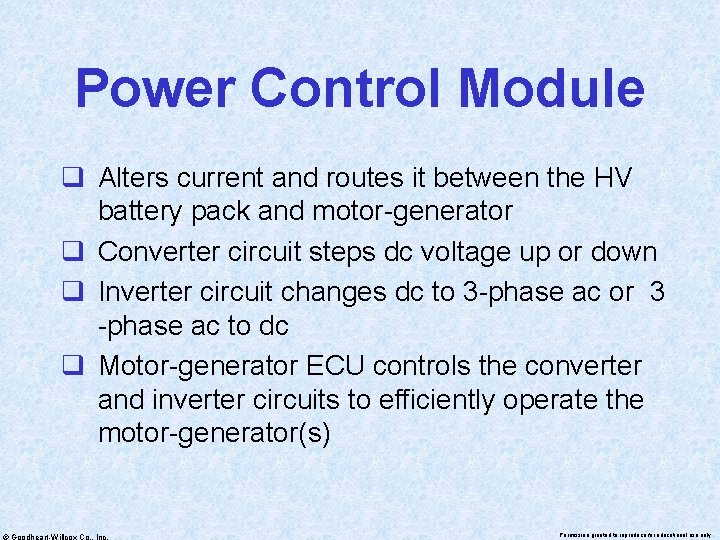 Power Control Module q Alters current and routes it between the HV battery pack