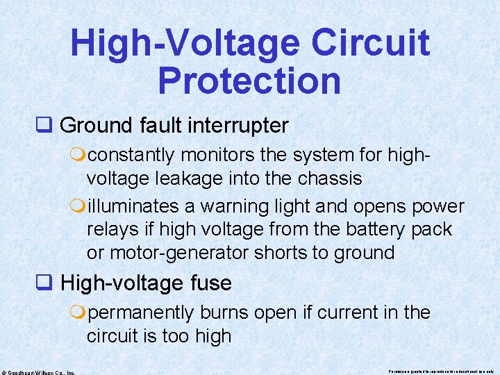 High-Voltage Circuit Protection q Ground fault interrupter mconstantly monitors the system for highvoltage leakage