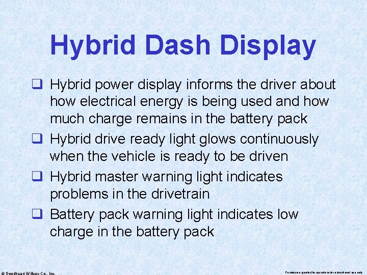 Hybrid Dash Display q Hybrid power display informs the driver about how electrical energy