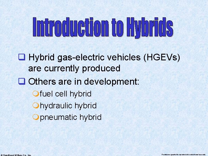 q Hybrid gas-electric vehicles (HGEVs) are currently produced q Others are in development: mfuel