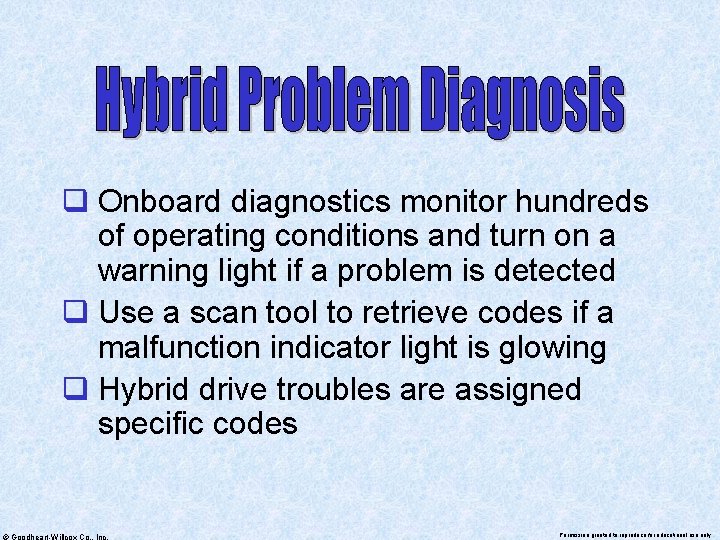 q Onboard diagnostics monitor hundreds of operating conditions and turn on a warning light