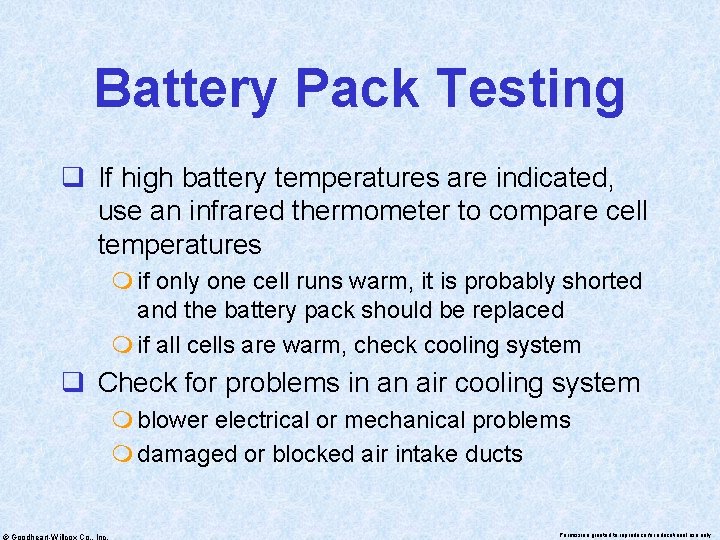 Battery Pack Testing q If high battery temperatures are indicated, use an infrared thermometer