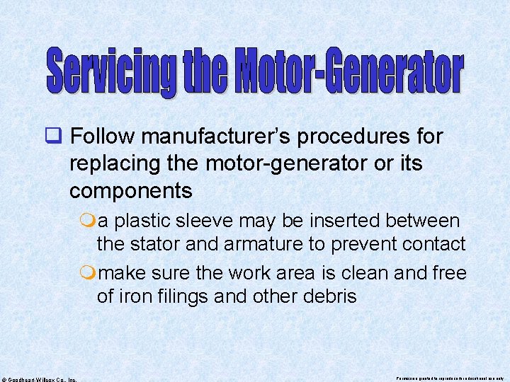 q Follow manufacturer’s procedures for replacing the motor-generator or its components ma plastic sleeve