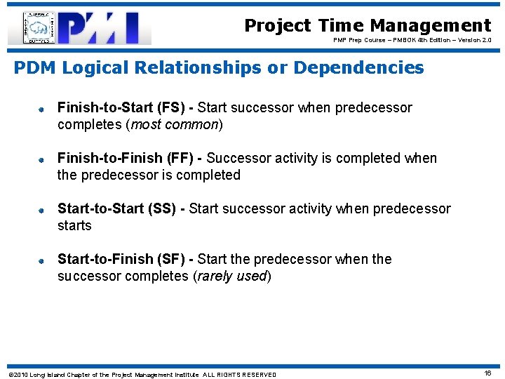 Project Time Management PMP Prep Course – PMBOK 4 th Edition – Version 2.
