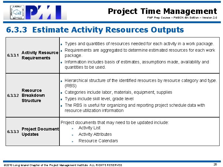 Project Time Management PMP Prep Course – PMBOK 4 th Edition – Version 2.