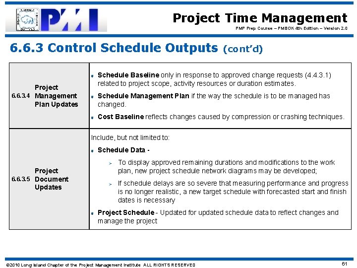 Project Time Management PMP Prep Course – PMBOK 4 th Edition – Version 2.