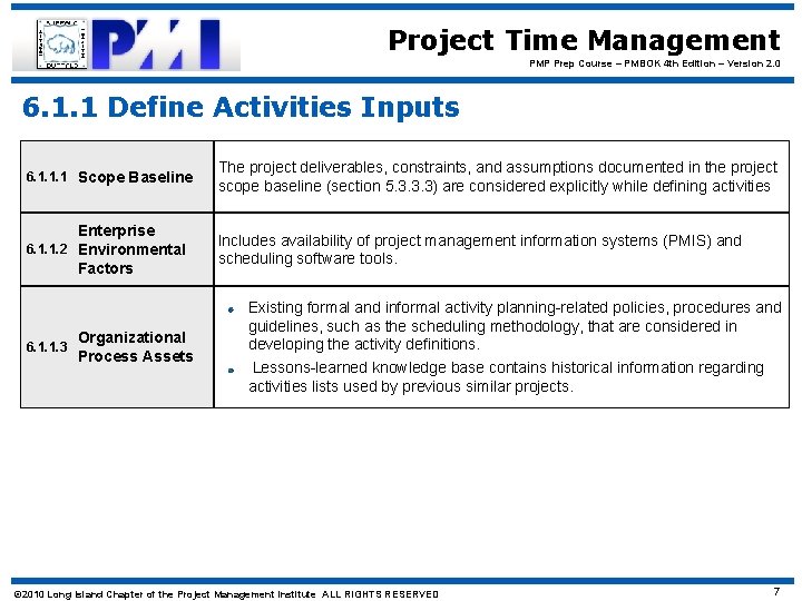 Project Time Management PMP Prep Course – PMBOK 4 th Edition – Version 2.