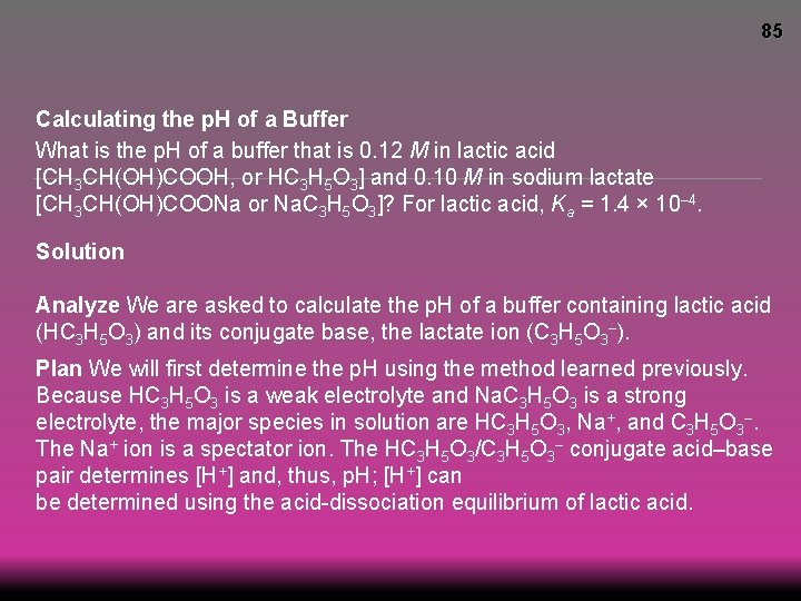 85 Calculating the p. H of a Buffer What is the p. H of