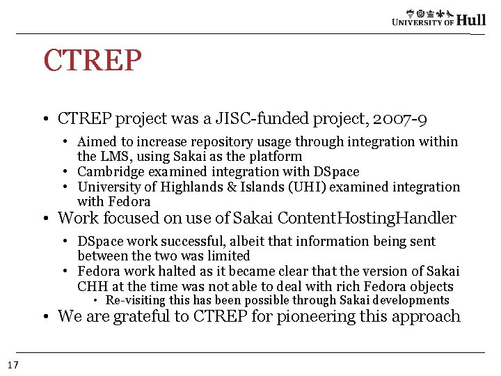 CTREP • CTREP project was a JISC-funded project, 2007 -9 • Aimed to increase