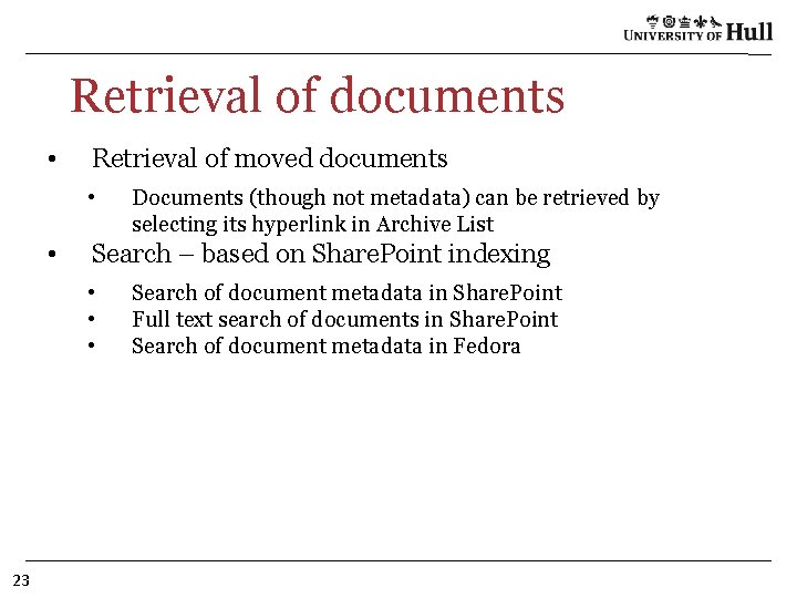 Retrieval of documents • Retrieval of moved documents • • Search – based on