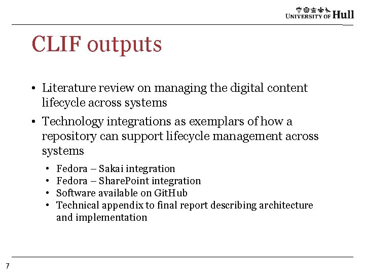 CLIF outputs • Literature review on managing the digital content lifecycle across systems •