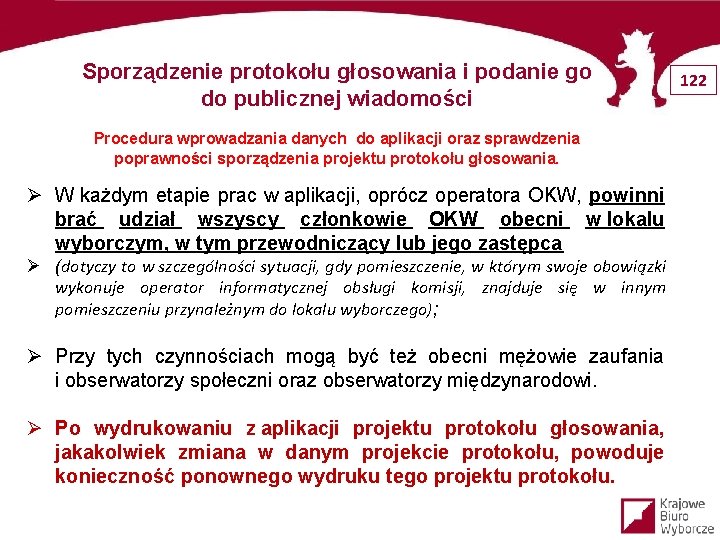 Sporządzenie protokołu głosowania i podanie go do publicznej wiadomości Procedura wprowadzania danych do aplikacji