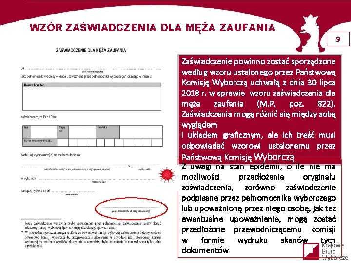 WZÓR ZAŚWIADCZENIA DLA MĘŻA ZAUFANIA 9 Zaświadczenie powinno zostać sporządzone według wzoru ustalonego przez