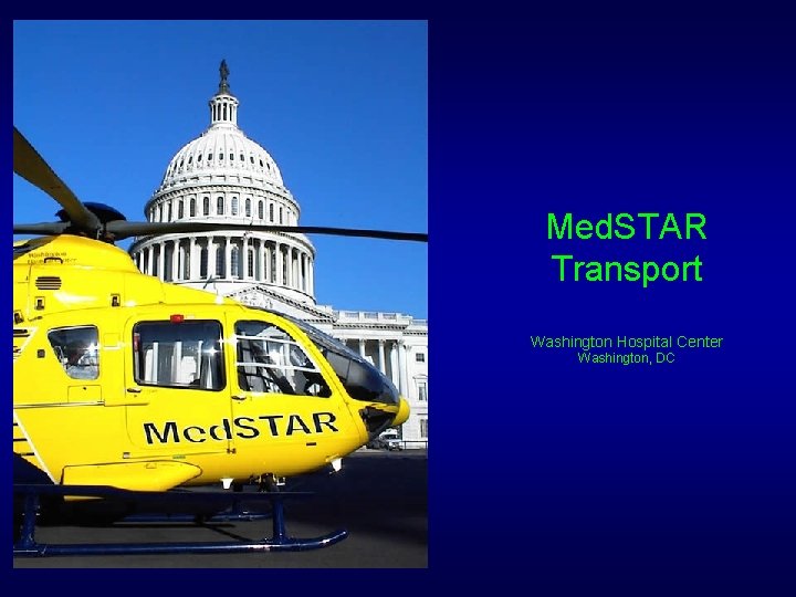 Med. STAR Transport Washington Hospital Center Washington, DC 