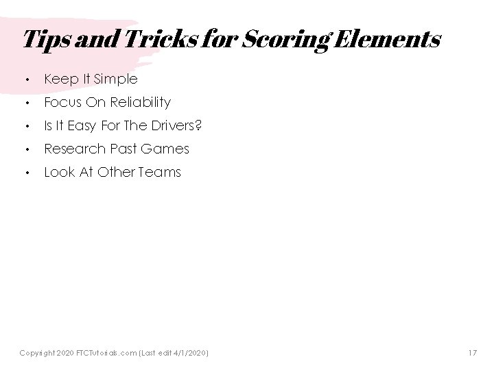 Tips and Tricks for Scoring Elements • Keep It Simple • Focus On Reliability