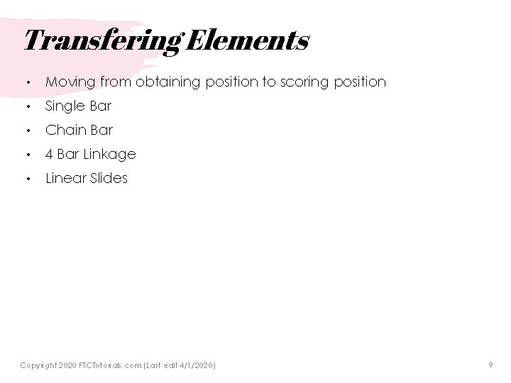 Transfering Elements • Moving from obtaining position to scoring position • Single Bar •