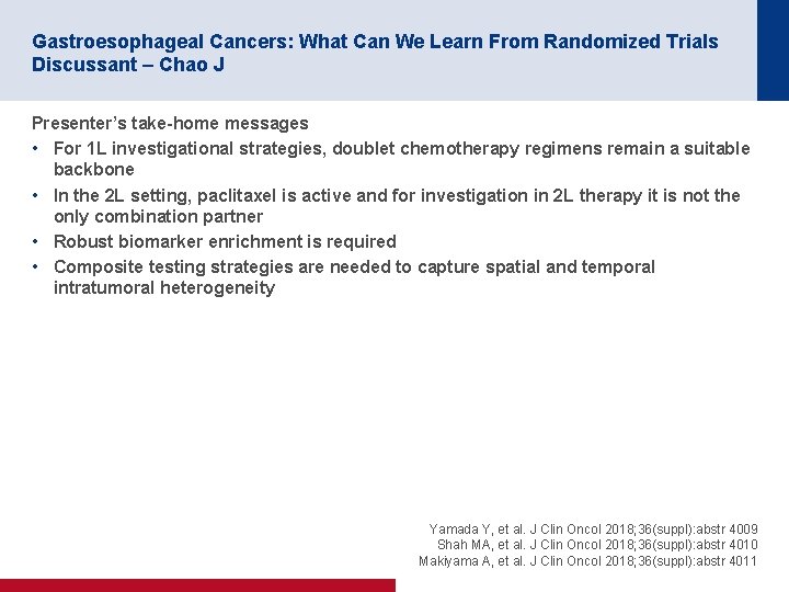 Gastroesophageal Cancers: What Can We Learn From Randomized Trials Discussant – Chao J Presenter’s