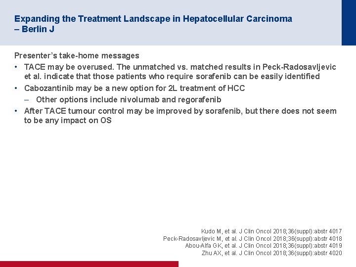 Expanding the Treatment Landscape in Hepatocellular Carcinoma – Berlin J Presenter’s take-home messages •