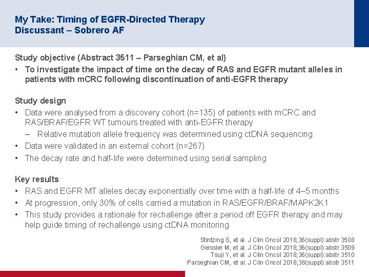 My Take: Timing of EGFR-Directed Therapy Discussant – Sobrero AF Study objective (Abstract 3511