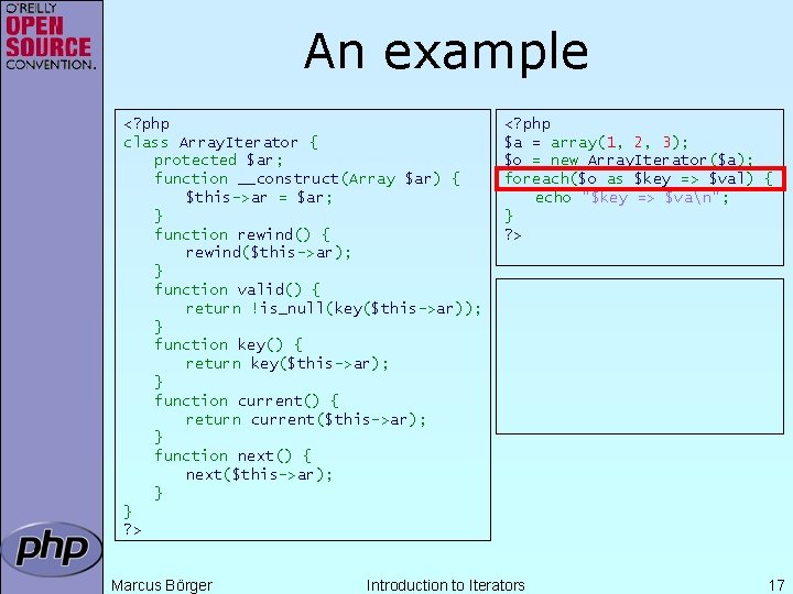 An example <? php class Array. Iterator { protected $ar; function __construct(Array $ar) {